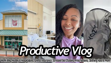 Work vlog,hubby is hospitalized, Ghetto insurance, stressed out chasing prescriptions, clothing,DITL