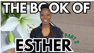 The Book of Esther: Part 2 | Chapter Three | Chapter Four | Influence