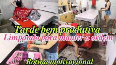 😊TARDE BEM PRODUTIVA/ROTINA MOTIVACIONAL @casinhadadebora2041