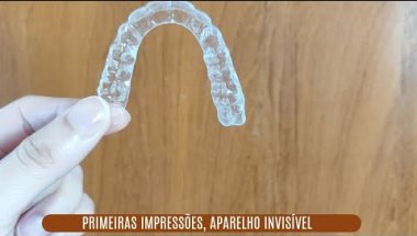 Aparelho invisível,primeiras impressões