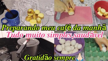 ☕PREPARANDO MEU CAFÉ DA MANHÃ/😊TUDO MUITO SIMPLES @casinhadadebora2041