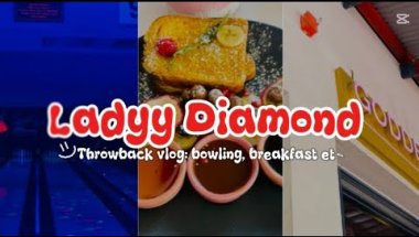 Throwback 2024: birthday vlog, bowling, breakfast etc