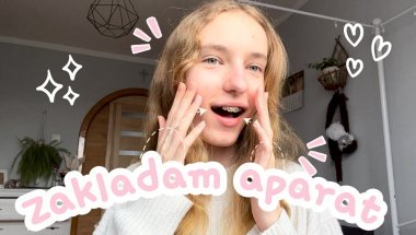 ZAŁOŻYŁAM APARAT ORTODONTYCZNY🥹🎀