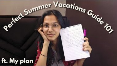 How to productively plan summer holidays as a student? 🌟