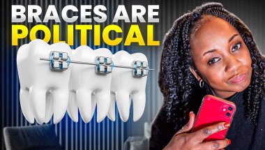 Braces are political