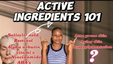 Active Ingredients and their Skin Benefits explained (Vitamin c, Niacinamide, retinol & more)