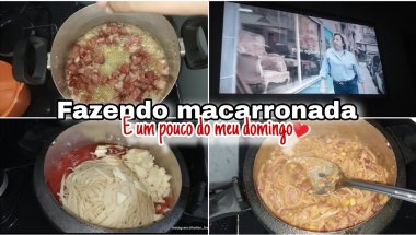 VLOG:FAZENDO MACARRONADA & UM POUCO DO MEU DOMINGO❤️🙌🏻