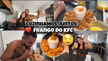 COZINHAMOS JUNTINHOS O FAMOSO FRANGO DO KFC 🤤 Mile Steffani e Juninho