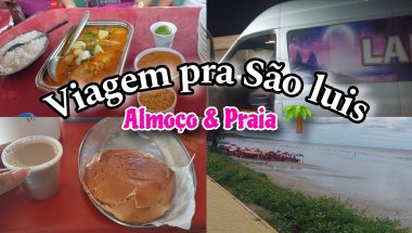 VLOG:VIAGEM PRA SÃO LUIS -                                             (ALMOÇO & PRAIA🌴)..