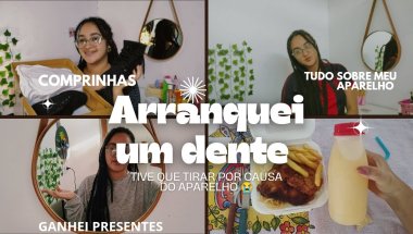 Arranquei um dente | + Ganhei presentinhos e fiz comprinhas. 😅🛍️
