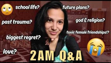 Answering Your Questions at 2AM.. it gets personal
