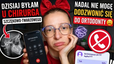 Konsultacja u chirurga szczękowo-twarzowego😱. Nadal nie mogę dodzwonić się do ortodonty😫