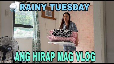 RAINY TUESDAY! ANG HIRAP MAG VLOG PAG DI KA SIKAT NA TAO! LIFE VLOG!