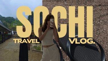 Vlog: первый раз в Сочи, потерялись в тумане