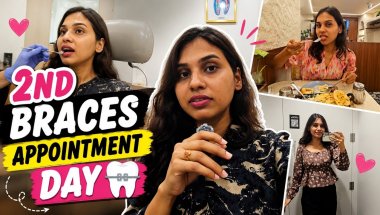 My 2nd Braces Appointment 🦷 + An Unexpected Reunion ❤️ | shilpaKiZindagi