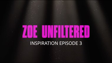 Zoe Unfiltered Episode 3