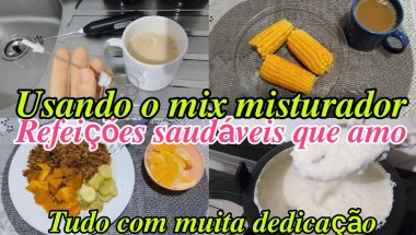 😀USANDO O MIX MISTURADOR/😋REFEIÇÕES SAUDÁVEIS QUE AMO @casinhadadebora2041