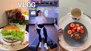 MINHA ROTINA DE TREINO E ALIMENTAÇÃO / RECEITAS COMO FAÇO PARA MANTER O FOCO