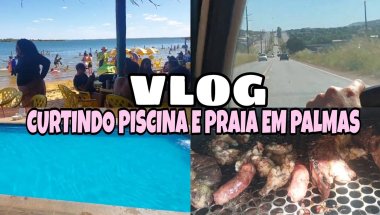 VLOG:CURTINDO PISCINA E PRAIA EM PALMAS🏖#piscina #praia #visualização