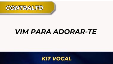 (Contralto) VIM PARA ADORAR-TE (Here I am to Worship ) | Ministério Adoração & Adoradores
