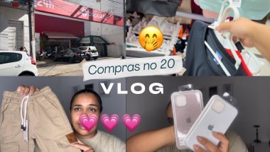 VLOG :compras no 20 + arrume-se comigo