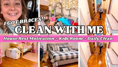 2025 CLEAN WITH ME | HOME RESET | Cleaning, Mopping, Kids Room & More! | I GOT BRACES!!