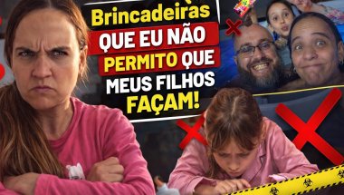 Brincadeiras que eu não permito meus filhos fazerem ￼