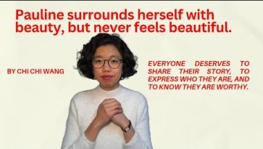 Pauline surrounds herself with beauty but never feels beautiful | Chi Chi Wang