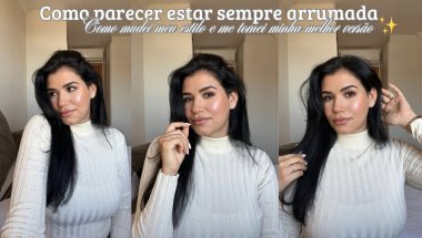 COMO PARECER ESTAR SEMPRE BEM ARRUMADA/ COMO MUDEI MEU ESTILO E ME TORNEI MINHA MELHOR VERSÃO