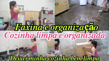 😃FAXINA E ORGANIZAÇÃO/😊COZINHA LIMPA E ORGANIZADA @casinhadadebora2041