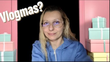 Czy przygotowuję coś EKSCYTUJĄCEGO na VLOGMAS?