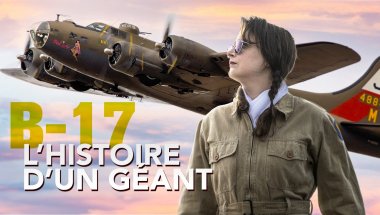 L'histoire du B-17, la Forteresse volante - Demande à ta Grand-Mère