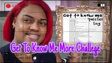 Q&A Challeng + Get to Know me More +History time
