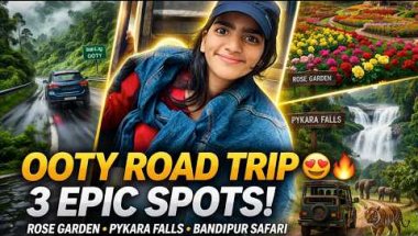 Ooty Road Trip ADVENTURE Awaits! Explore Rose Garden, Pykara Falls, Bandipur Safari