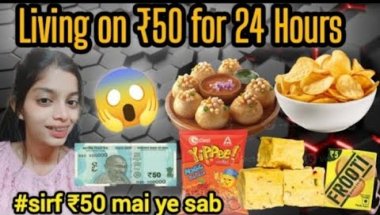 Living on Rs.50 for 24 Hours Challenge😱*gone dangerous* | paise hote hue bhi main kuch kha nahi paay