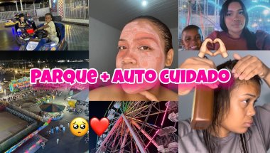 VLOG :ARRUME-SE COMIGO + PARQUE | AUTO CUIDADO 🧖🏽‍♀️✨🫶🏻