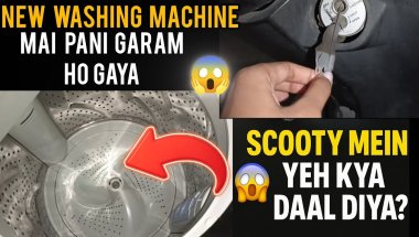 😱Washing Machine mai Pani Garm Ho Gaya aur Scooty Mein Yeh Kya Daal Diya?!”