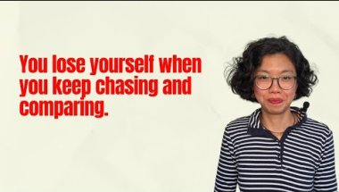You lose yourself when you keep chasing and comparing | Chi Chi Wang