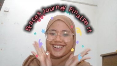 My Braces Journey Final Part 😬