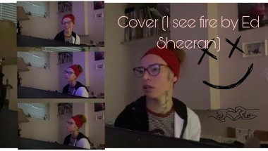 Cover I see fire - Ed Sheeran