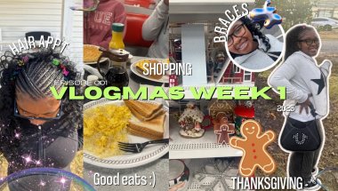 Christmas Diaries ❄️ Vlog 001: Thanksgiving, Braces Appointment ,Last-Minute Xmas Shopping &etc.￼