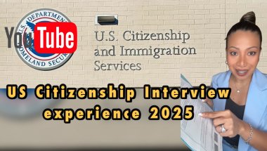 My experience during my naturalization/ US Citizenship Interview 2025 and the Questions