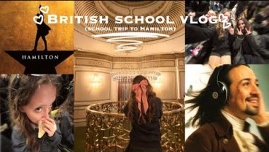british school trip vlog to HAMILTON!! || school mini vlog +  grwm + hamilton