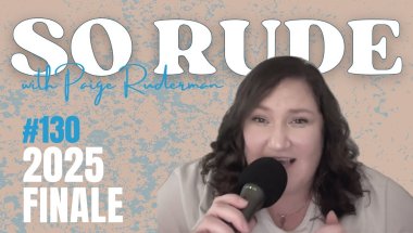 So Rude: The 2025 Finale. My Jaw Injury, The Biweekly Shift, and Self-Compassion | Ep. 130