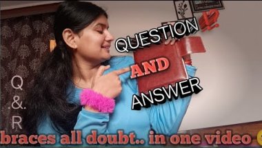 Q..&..All For Braces ll By Aarya Shukla #q&a#bracesjourney #aaryashukla #questoinandanswer