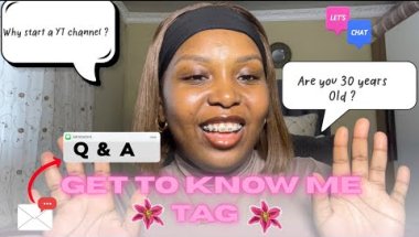 GET TO KNOW ME TAG : a SOUTH AFRICAN youtuber