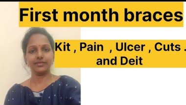 February 12, 2026 First month braces pain, ulcer,cuts etc  @kanaparthiravana1166