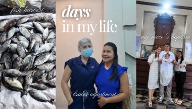 Days in My Life | braces adjustment, fish harvest, and celebrating my niece’s baptism