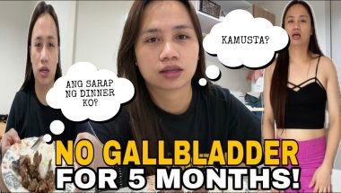 NO GALLBLADDER FOR 5 MONTHS! KAMUSTA! ANG SARAP NG DINNER KO!