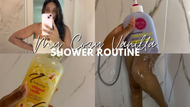 MY COZY VANILLA SCENTED SHOWER ROUTINE: Sweetness from Head to Toe